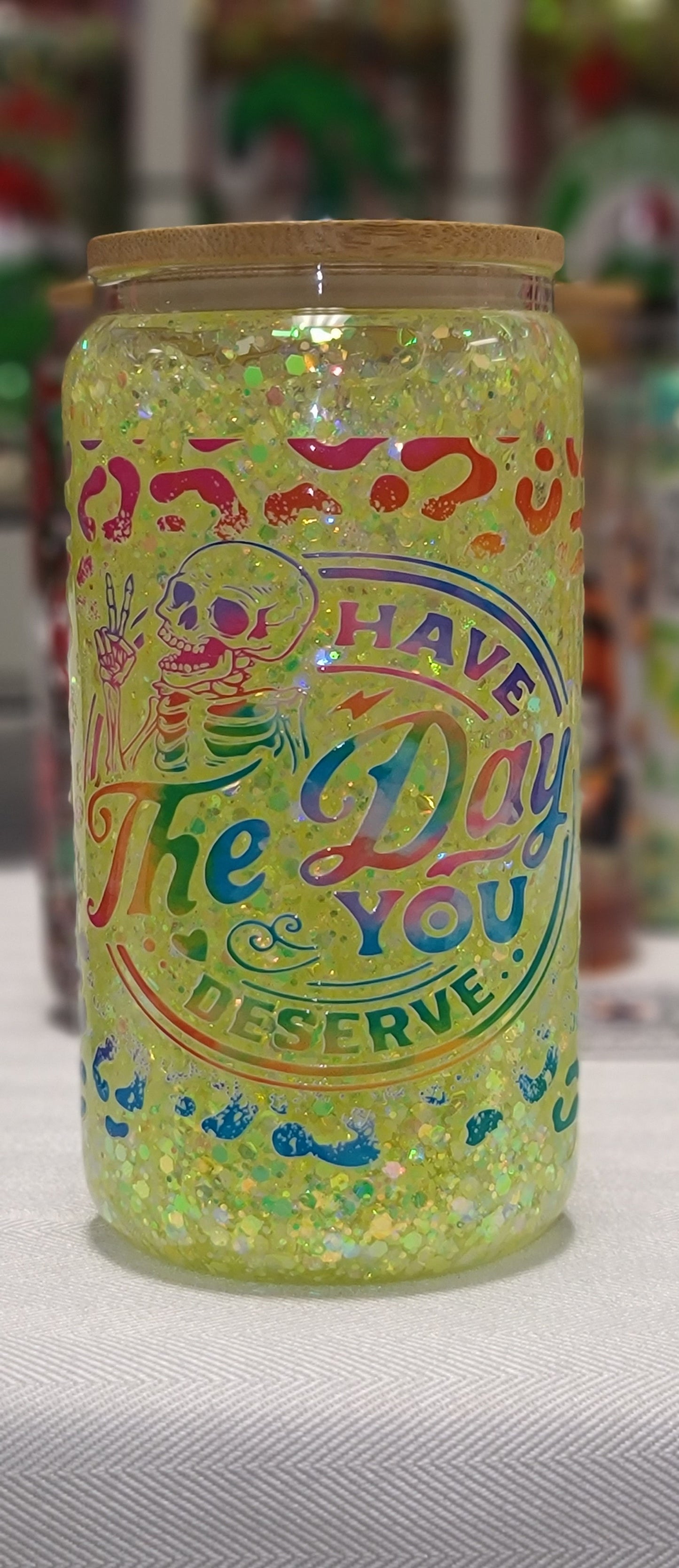 "Have the Day You Deserve" Snow Globe Tumbler